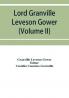 Lord Granville Leveson Gower (first earl Granville)