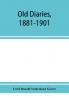 Old diaries 1881-1901