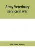 Army veterinary service in war
