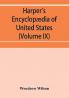 Harper's encyclop��dia of United States history from 458 A.D. to 1906 based upon the plan of Benson John Lossing (Volume IX)