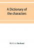 A dictionary of the characters in the Waverley novels of Sir Walter Scott