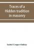 Traces of a hidden tradition in masonry and medi��val mysticism