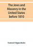 The Jews and Masonry in the United States before 1810