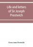Life and letters of Sir Joseph Prestwich