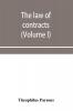 The law of contracts (Volume I)