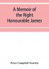 A memoir of the Right Honourable James first lord Abinger Chief baron of Her Majesty's Court of exchequer; Including A Fragment of his Autobiography and Selections from his correspondence and Speeches.