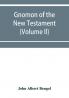 Gnomon of the New Testament (Volume II)