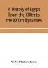 A history of Egypt From the XIXth to the XXXth Dynasties