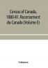 Census of Canada 1880-81. Recensement du Canada (Volume II)