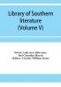 Library of southern literature (Volume V)