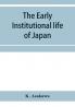 The early institutional life of Japan