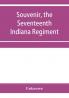 Souvenir the Seventeenth Indiana Regiment