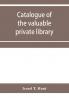 Catalogue of the valuable private library of the late Israel T. Hunt of Charleston Mass. comprising rare Americana and early almanacs from 1690-1800