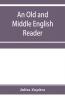 An Old and Middle English reader