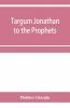 Targum Jonathan To The Prophets