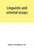 Linguistic and oriental essays. Written from the year 1846 to 1878
