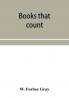 Books that count; a dictionary of standard books