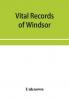 Vital records of Windsor Massachusetts to the year 1850
