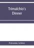 Trimalchio's dinner