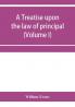 A treatise upon the law of principal and agent in contract and tort (Volume I)