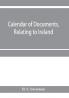 Calendar of documents relating to Ireland preserved in Her Majesty's Public Record Office London 1293- 1301