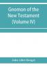 Gnomon of the New Testament (Volume IV)