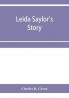 Leida Saylor's story ; The old Sauk Indian Quenemo ; Henry Hudson Wiggans' narrative