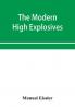 The modern high explosives