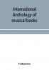 International anthology of musical books