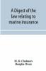 A Digest Of The Law Relating To Marine Insurance
