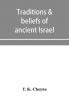 Traditions & beliefs of ancient Israel