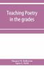 Teaching Poetry In The Grades
