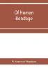 Of human bondage