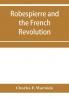 Robespierre and the French revolution