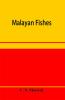 Malayan fishes