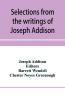 Selections from the writings of Joseph Addison