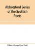 Abbotsford Series of the Scottish Poets; Early Scottish poetry