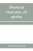 Differential And Integral Calculus With Applications