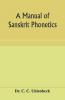 A Manual Of Sanskrit Phonetics