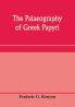 The palaeography of Greek papyri