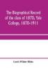 The biographical record of the class of 1870 Yale College 1870-1911