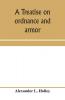 A treatise on ordnance and armor