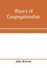 History of Congregationalism and memorials of the churches in Norfolk and Suffolk
