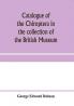 Catalogue of the Chiroptera in the collection of the British Museum