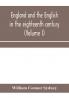 England and the English in the eighteenth century chapters in the social history of the times (Volume I)