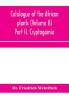 Catalogue of the African plants (Volume II) Part II. Cryptogamia.