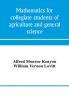 Mathematics for collegiate students of agriculture and general science