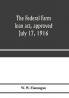 The Federal farm loan act approved July 17 1916