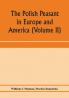 The Polish peasant in Europe and America