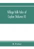 Village folk-tales of Ceylon (Volume II)